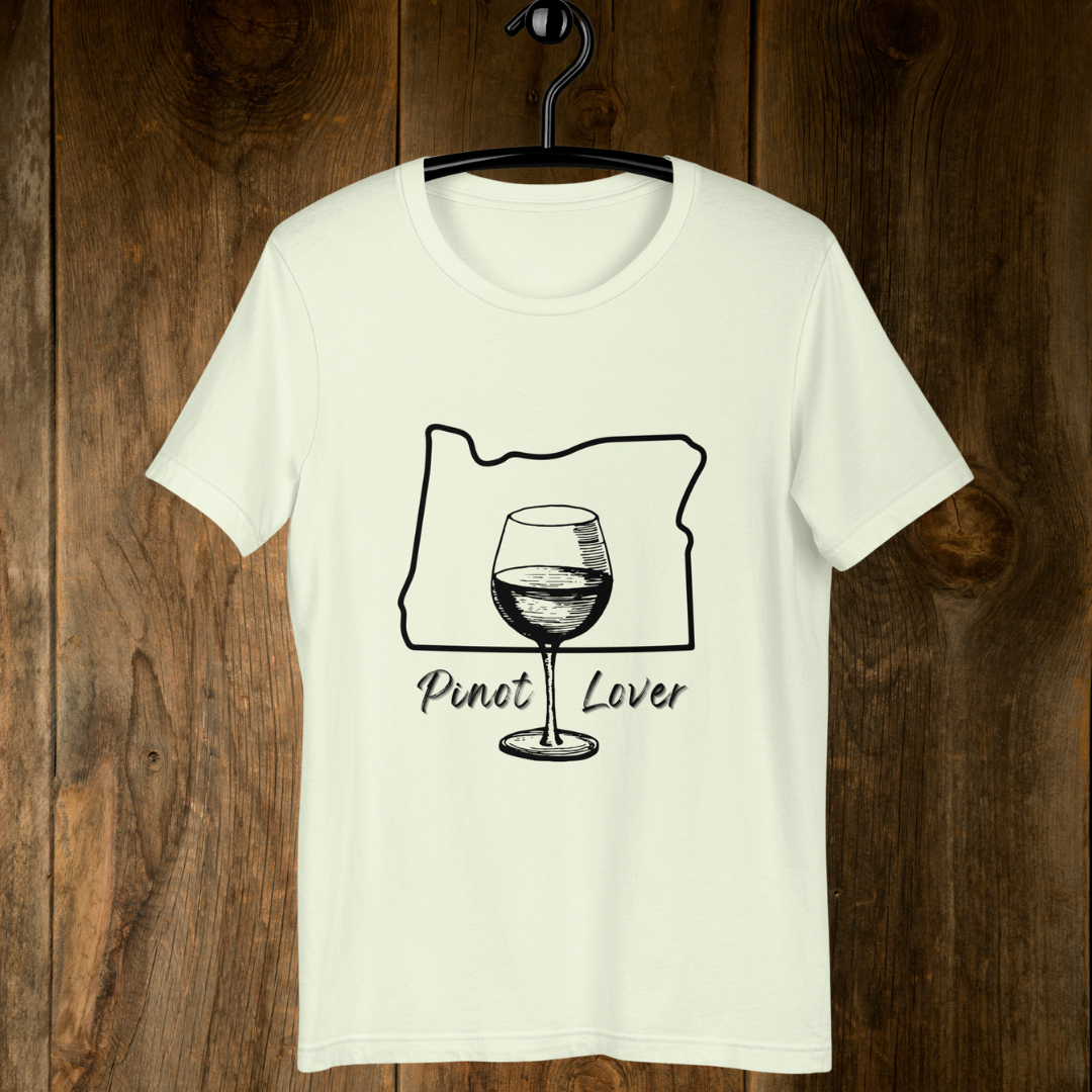 Pinot Noir Lover Unisex T-Shirt - Oregon Wine Shirt