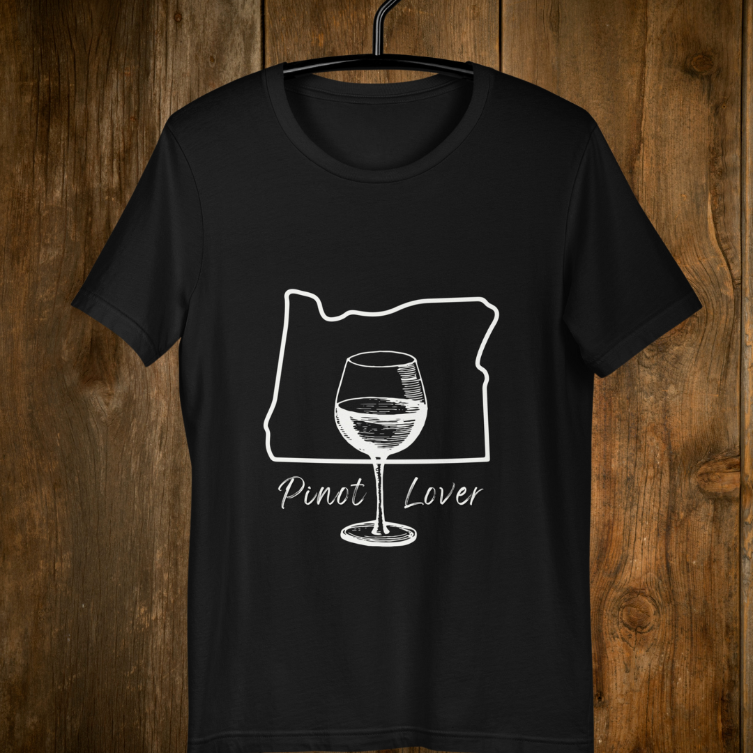 Pinot Noir Lover Unisex T-Shirt - Oregon Wine Shirt