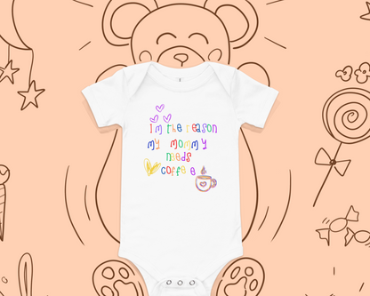 The Reason Mommy Needs Coffee" Short Sleeve Baby One Piece