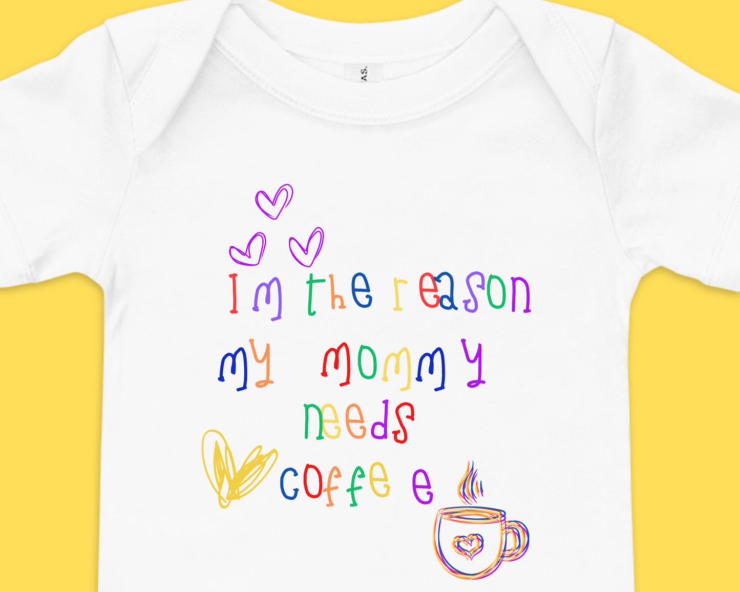 The Reason Mommy Needs Coffee" Short Sleeve Baby One Piece