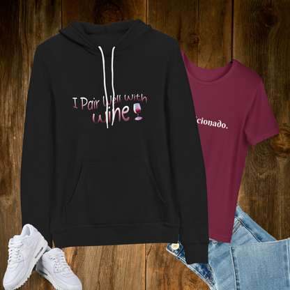 I Pair Well With Wine Hoodie - Wine Lover Sweatshirt